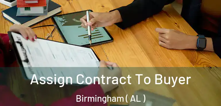  Assign Contract To Buyer Birmingham ( AL )