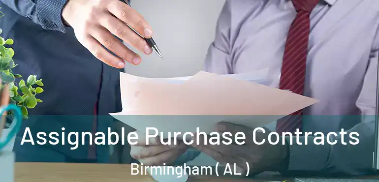  Assignable Purchase Contracts Birmingham ( AL )