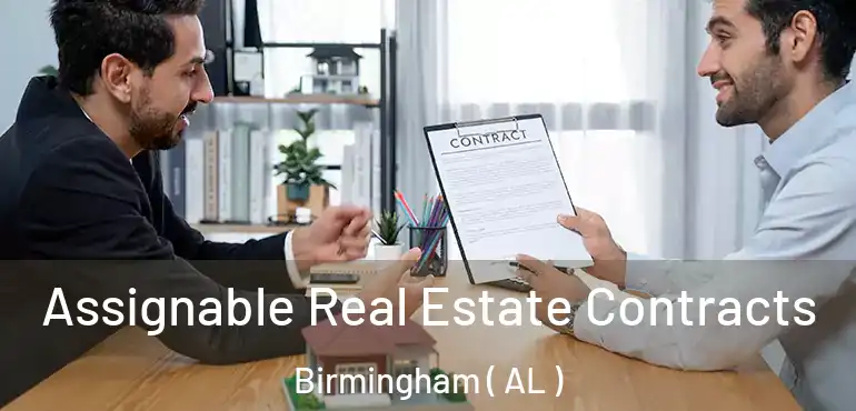  Assignable Real Estate Contracts Birmingham ( AL )