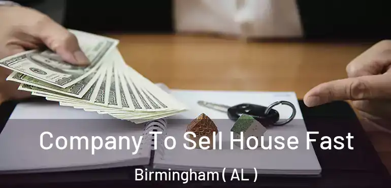  Company To Sell House Fast Birmingham ( AL )