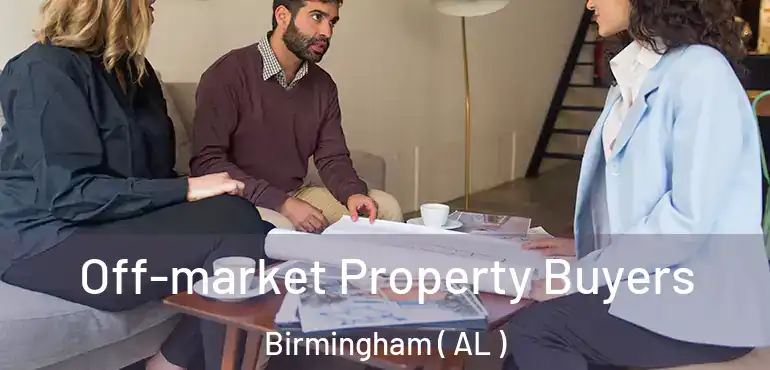  Off-market Property Buyers Birmingham ( AL )