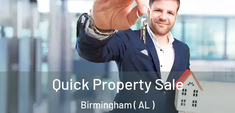  Quick Property Sale Birmingham ( AL )