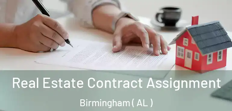  Real Estate Contract Assignment Birmingham ( AL )