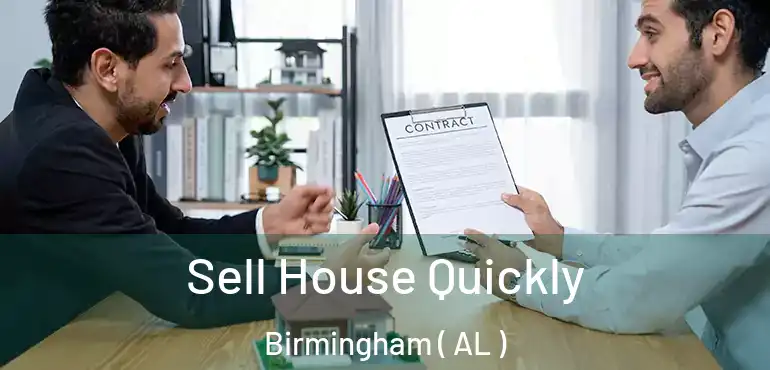  Sell House Quickly Birmingham ( AL )