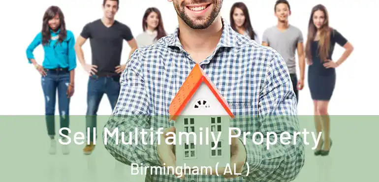  Sell Multifamily Property Birmingham ( AL )