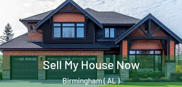  Sell My House Now Birmingham ( AL )