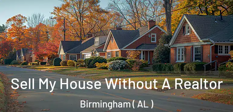  Sell My House Without A Realtor Birmingham ( AL )