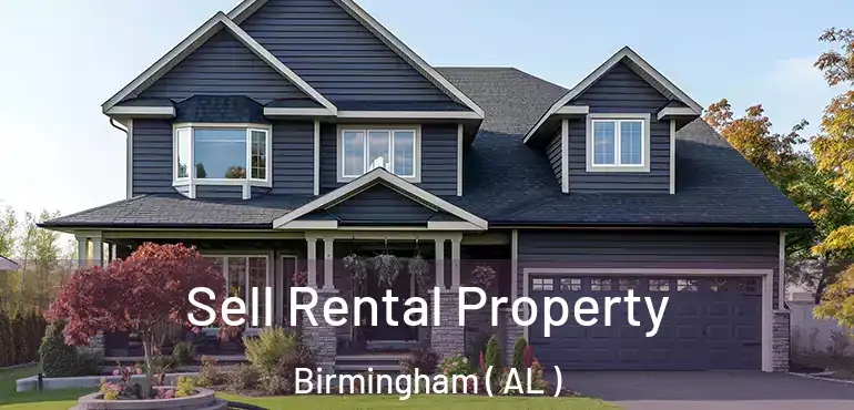  Sell Rental Property Birmingham ( AL )